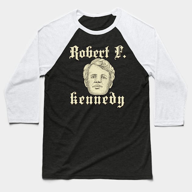 Robert F. Kennedy Presidential Primary Campaign Baseball T-Shirt by BlockersPixel